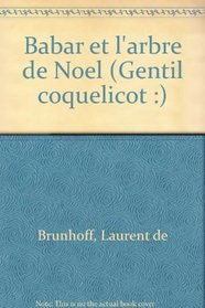 Babar et l'arbre de Noel (Gentil coquelicot :) (French Edition)