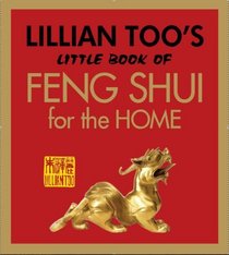 Lillian Too's Little Book of Feng Shui for the Home
