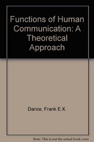 Functions of Human Communication: A Theoretical Approach