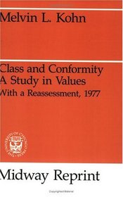 Class and Conformity : A Study in Values (Midway Reprint)