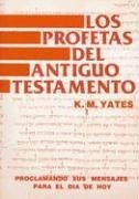 Los Profetas del Antiguo Testamento (Spanish Edition)