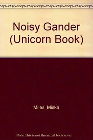 Noisy Gander (Unicorn Book)