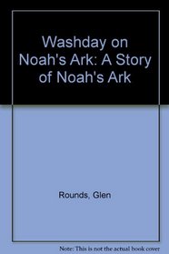 Washday on Noah's Ark: A Story of Noah's Ark