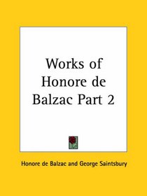 Works of Honore de Balzac, Part 2