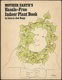 Mother Earth's Hassle Free Indoor Plant Book