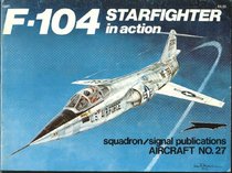 F-104 Starfighter in Action - Aircraft No. 27