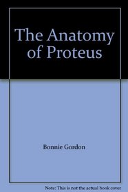 The Anatomy of Proteus