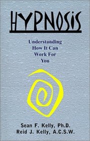 Hypnosis: Understanding How It Can Work for You