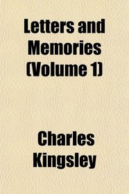 Letters and Memories (Volume 1)