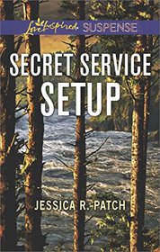 Secret Service Setup (Security Specialists, Bk 2) (Love Inspired Suspense, No 667)