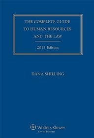 Complete Guide to Human Resources & the Law, 2013 Edition