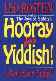 Hooray for Yiddish: A Book About English