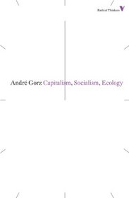 Capitalism, Socialism, Ecology (Radical Thinkers)