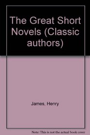 The Great Short Novels (Classic authors)