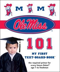 University of Mississippi 101: My First Text-Board-Book