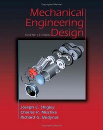 Mechanical Engineering Design (McGraw-Hill Mechanical Engineering)