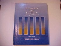 Business and Society: A Managerial Approach (Irwin Series in Management and the Behavioral Sciences)