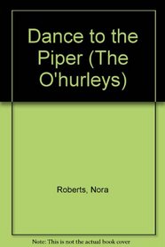 Dance to the Piper (The O'hurleys)