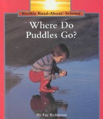 Where Do Puddles Go? (Rookie Read-About Science)