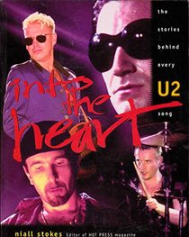 Into the Heart: The Stories behind Every U2 Song