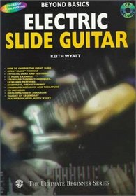 Electric Slide Guitar (The Ultimate Beginner Series) (The Ultimate Beginner Series)