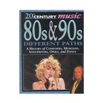 80s and 90s: Different Paths (20th Century Music)