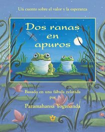 Dos ranas en apuros (Two Frogs in Trouble) (Spanish Edition)