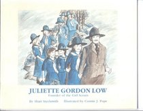 Juliette Gordon Low, Founder of the Girl Scouts (Biographies for Young Children)