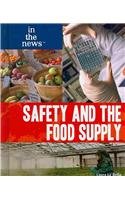 Safety and the Food Supply (In the News)