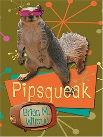 Pipsqueak (Wheeler Large Print Book Series)