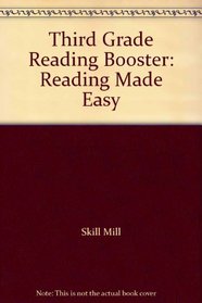 Third Grade Reading Booster: Reading Made Easy