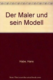 Der Maler und sein Modell (German Edition)