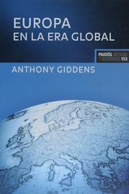 Europa en la era global (Estado Y Sociedad/ State and Society) (Spanish Edition)