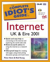 The Complete Idiot's Guide to the Internet: UK 2001 Edition