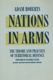 Nations in Arms: The Theory and Practice of Territorial Defence