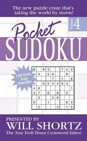 Pocket Sudoku Presented by Will Shortz, Volume 4: 150 Fast, Fun Puzzles