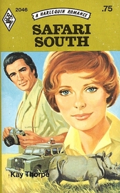Safari South (Harlequin Romance, No 2046)