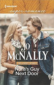 Nora's Guy Next Door (Lowery Women, Bk 1) (Harlequin Superromance, No 2101) (Larger Print)