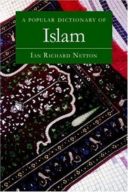 A Popular Dictionary of Islam (Popular Dictionaries of Religion)