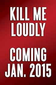 Kill Me Loudly: A Memoir of Gender Dysphoria, Music, and Addiction