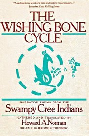 The Wishing Bone Cycle: Narrative Poems from the Swampy Cree Indians