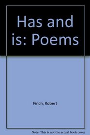 Has and is : poems