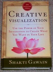 Creative Visualization: 25th Anniversary Edition