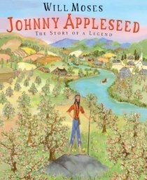 Johnny Appleseed: The Story Of A Legend (Turtleback School & Library Binding Edition)