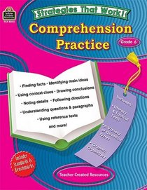 Strategies that Work: Comprehension Practice, Grade 6 (Strategies That Work!)