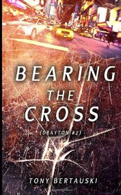 Bearing the Cross (Drayton #2)