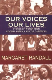 Our Voices, Our Lives: Stories of Women from Central America & the Caribbean