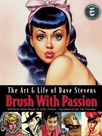 Brush with Passion: The Art and Life of Dave Stevens