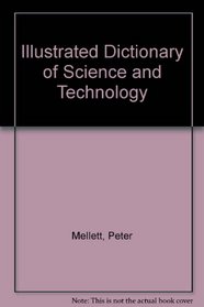 Illustrated Dictionary of Science and Technology