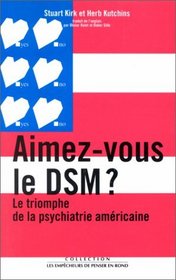 Aimez-vous le DSM ?